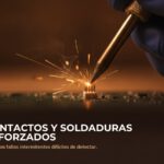 Revision y refuerzo de contactos y soldaduras, evita fallos intermitentes
